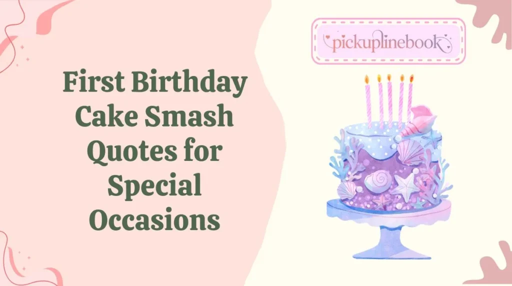 First Birthday Cake Smash Quotes for Special Occasions