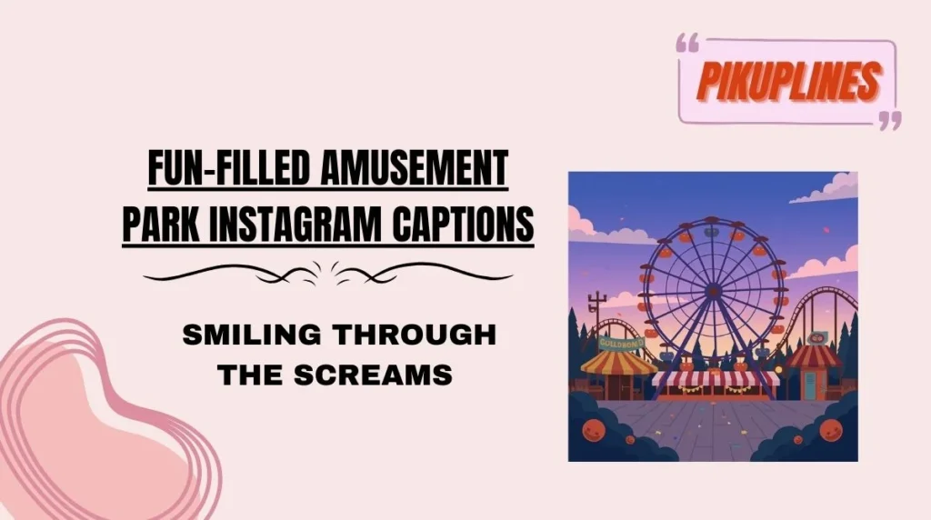 Fun-Filled Amusement Park Instagram Captions