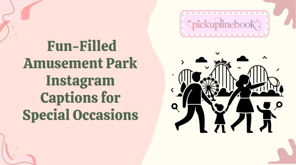 Fun-Filled Amusement Park Instagram Captions for Special Occasions