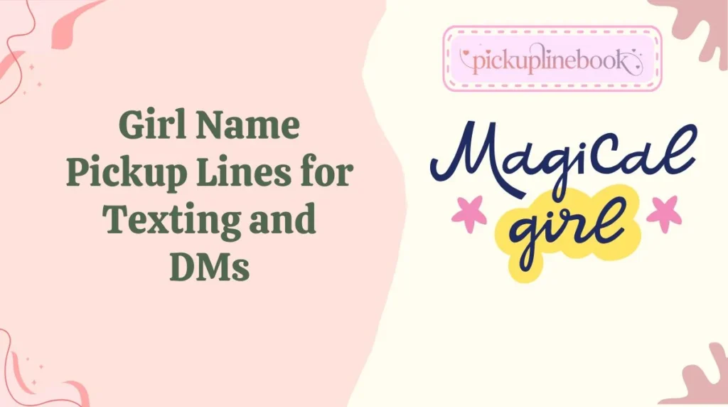 Girl Name Pickup Lines for Texting and DMs