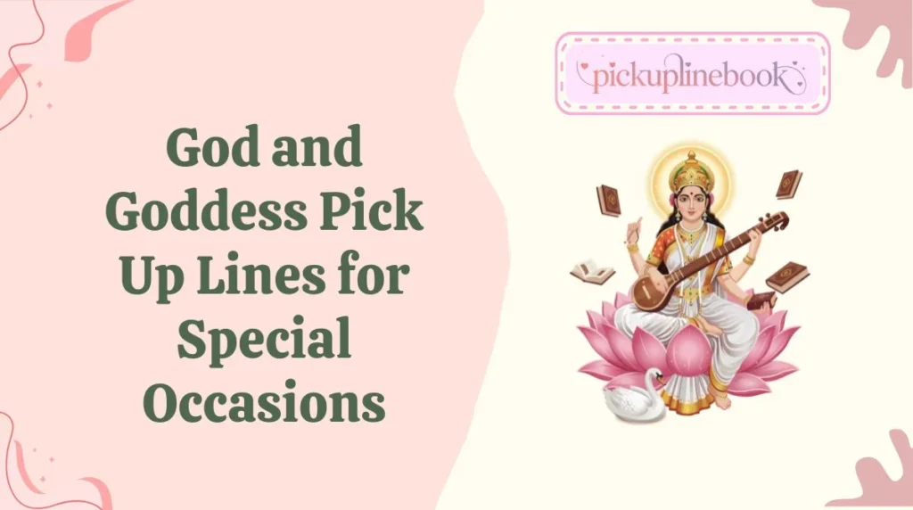God and Goddess Pick Up Lines for Special Occasions