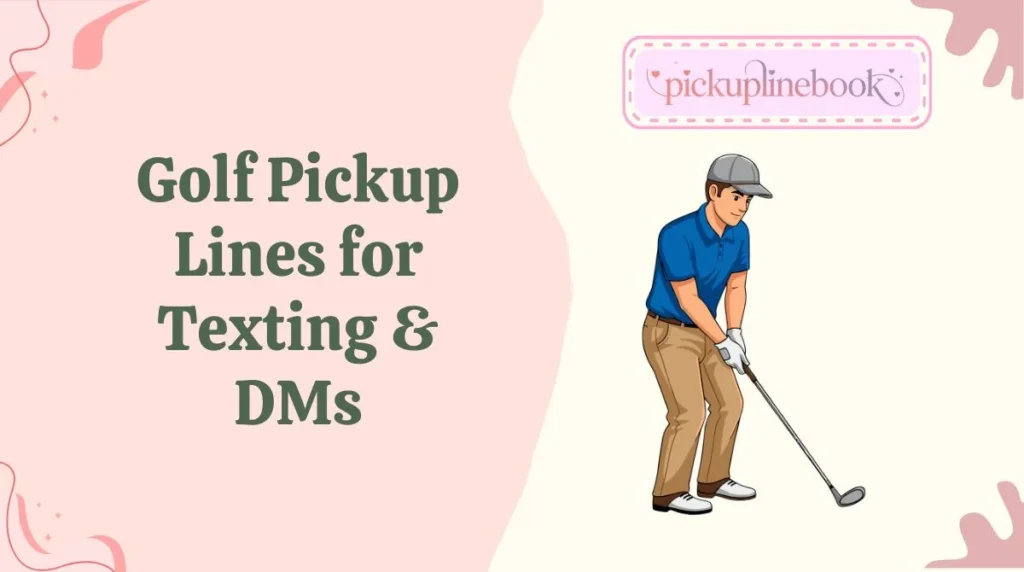 Golf Pickup Lines for Texting & DMs