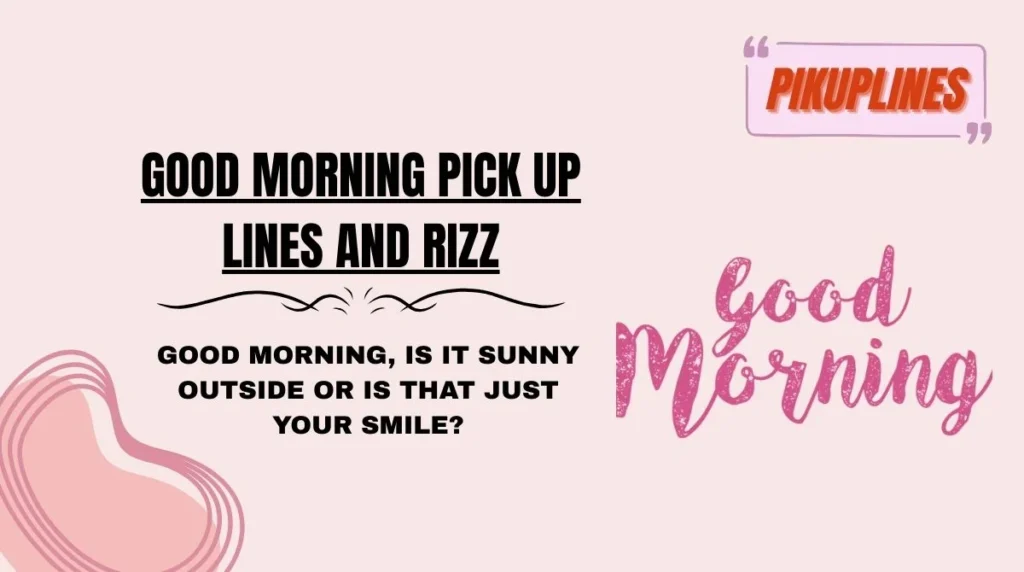 Good Morning Pick Up Lines and Rizz