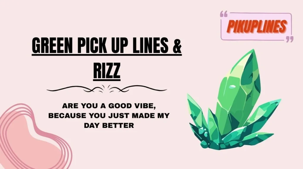 Green Pick Up Lines & Rizz