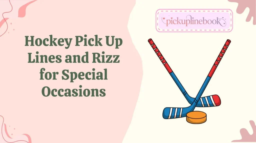 Hockey Pick Up Lines and Rizz for Special Occasions