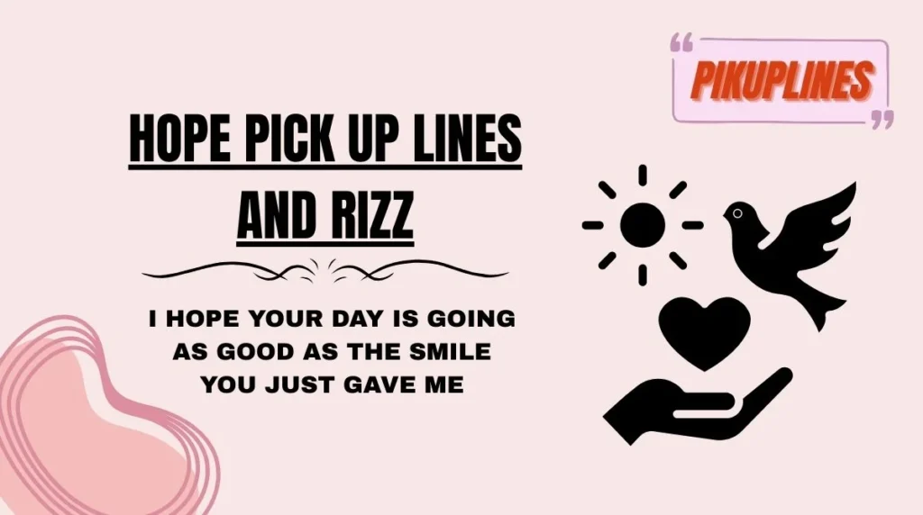 Hope Pick Up Lines and Rizz