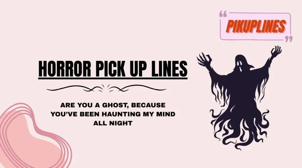Horror Pick Up Lines