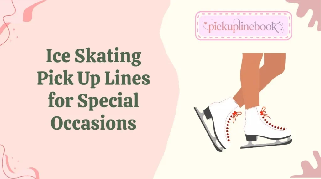 Ice Skating Pick Up Lines for Special Occasions