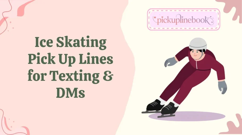 Ice Skating Pick Up Lines for Texting & DMs