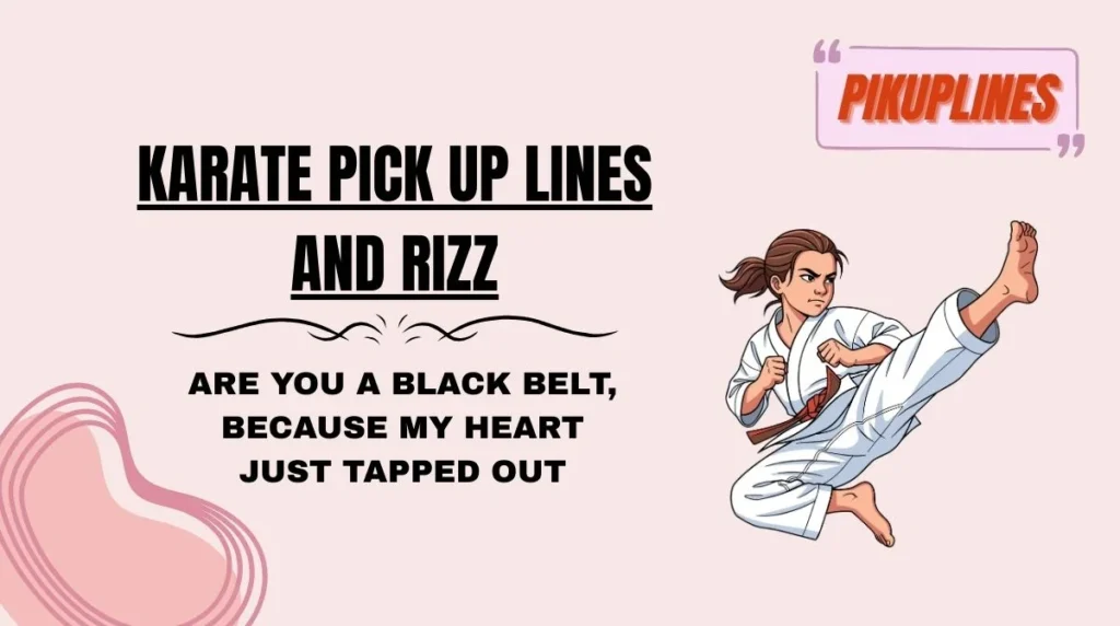 Karate Pick Up Lines and Rizz