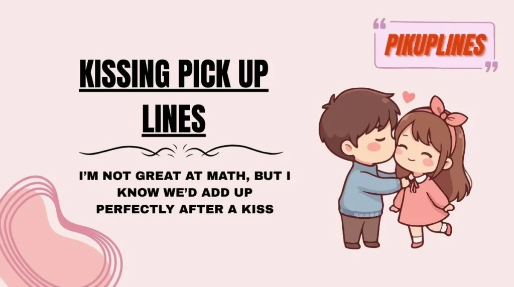 Kissing Pick Up Lines
