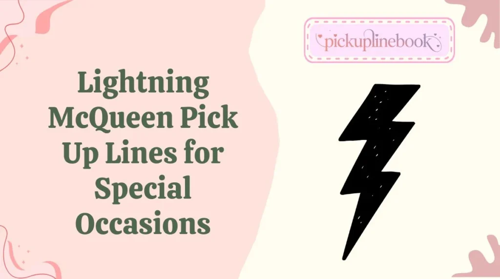 Lightning McQueen Pick Up Lines for Special Occasions