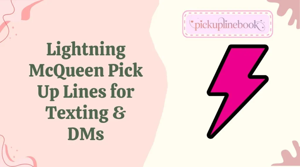 Lightning McQueen Pick Up Lines for Texting & DMs