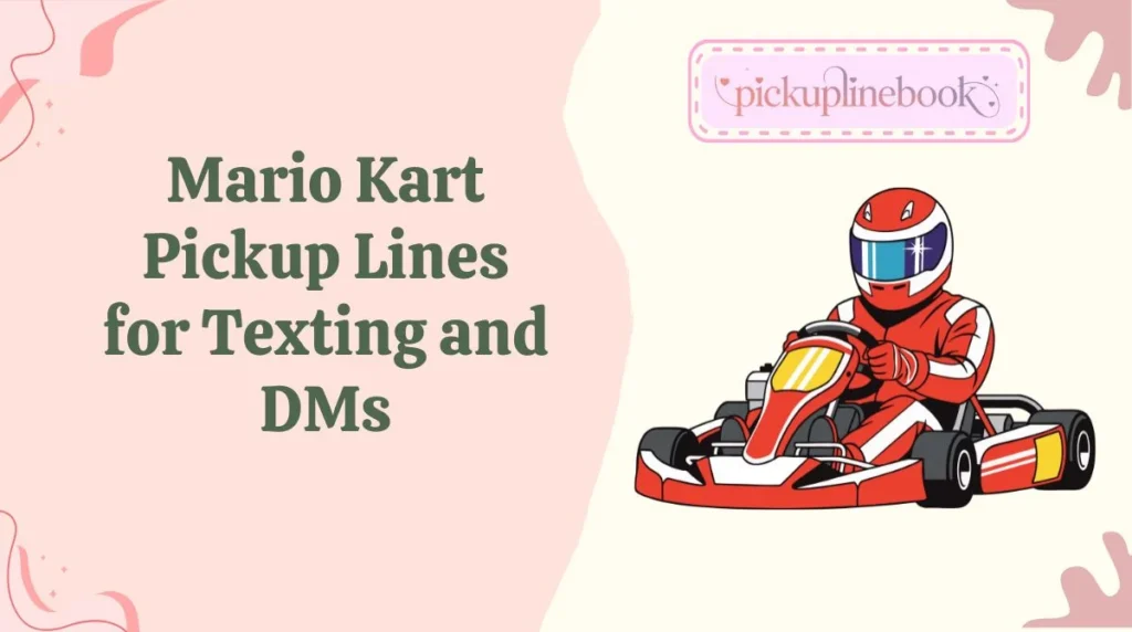 Mario Kart Pickup Lines for Texting and DMs