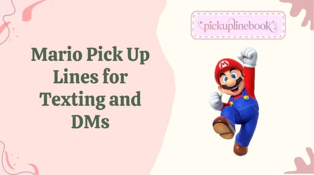 Mario Pick Up Lines for Texting and DMs
