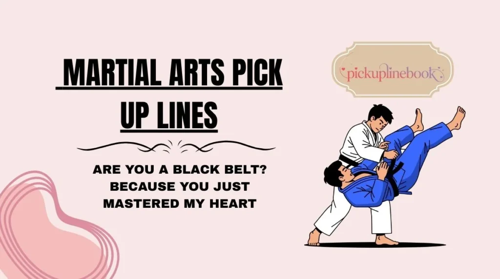 Martial Arts Pick Up Lines