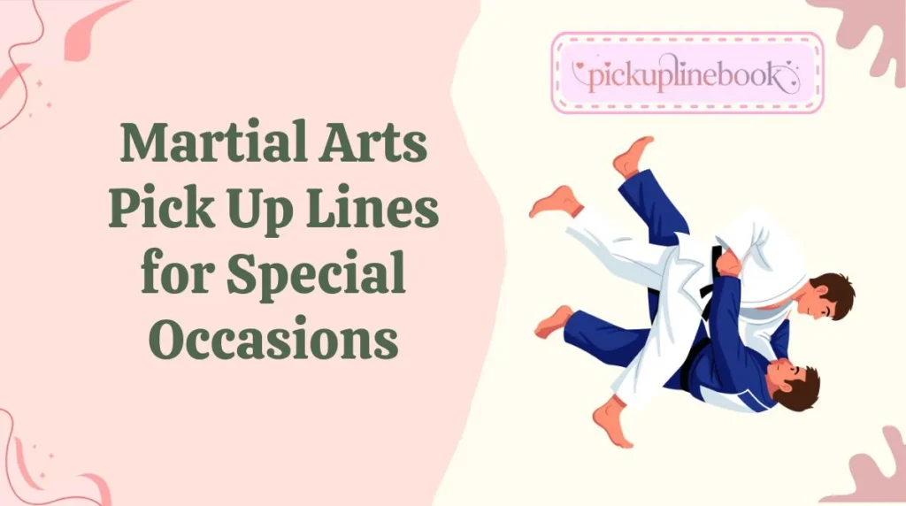 Martial Arts Pick Up Lines for Special Occasions