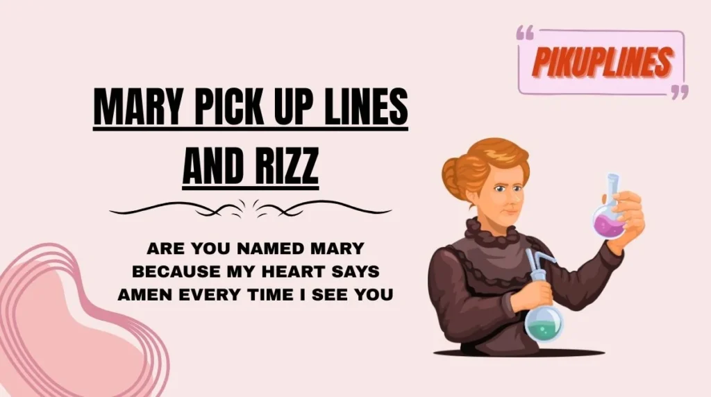 Mary Pick Up Lines and Rizz