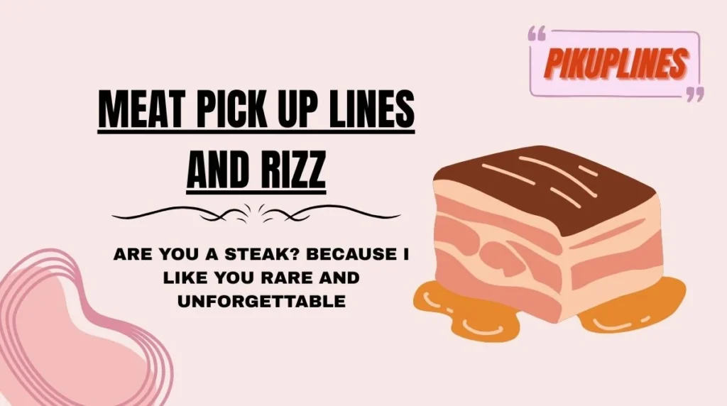 Meat Pick Up Lines and Rizz