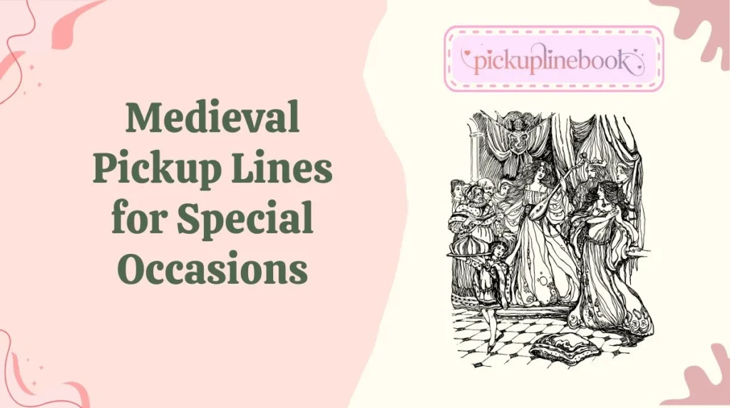 Medieval Pickup Lines for Special Occasions