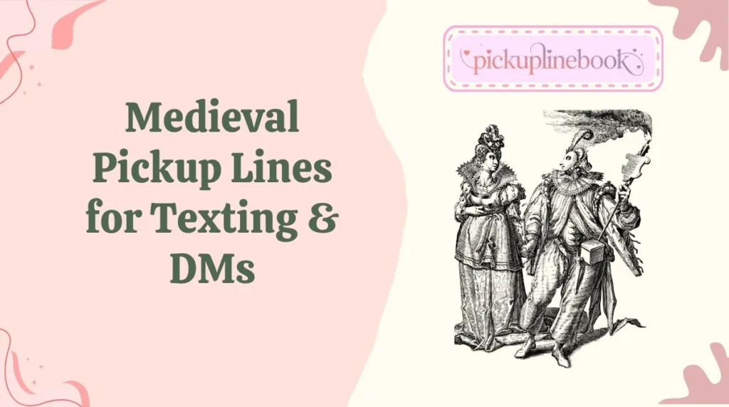 Medieval Pickup Lines for Texting & DMs