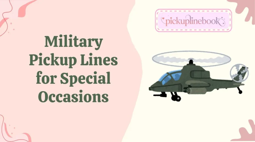 Military Pickup Lines for Special Occasions