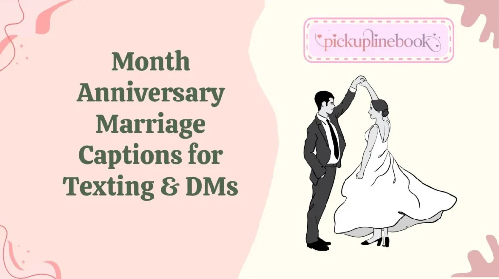 Month Anniversary Marriage Captions for Texting & DMs