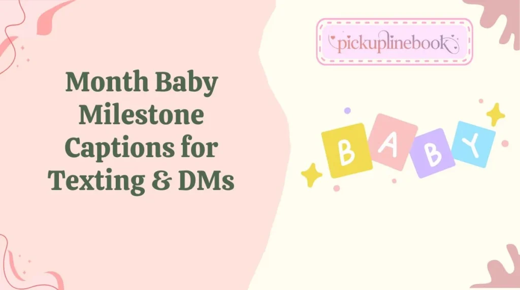 Month Baby Milestone Captions for Texting & DMs