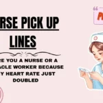 Nurse Pick Up Lines