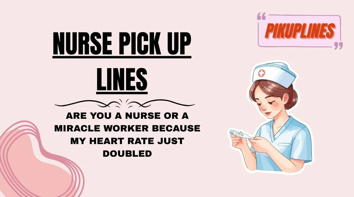 Nurse Pick Up Lines