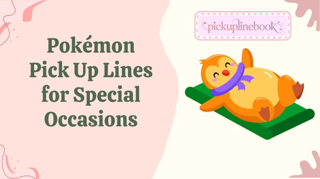 Pokémon Pick Up Lines for Special Occasions