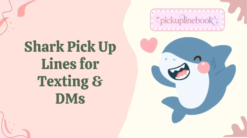 Shark Pick Up Lines for Texting & DMs