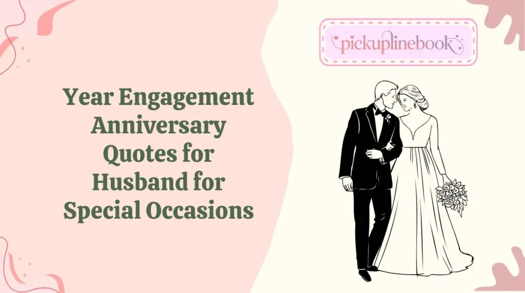 Year Engagement Anniversary Quotes for Husband for Special Occasions