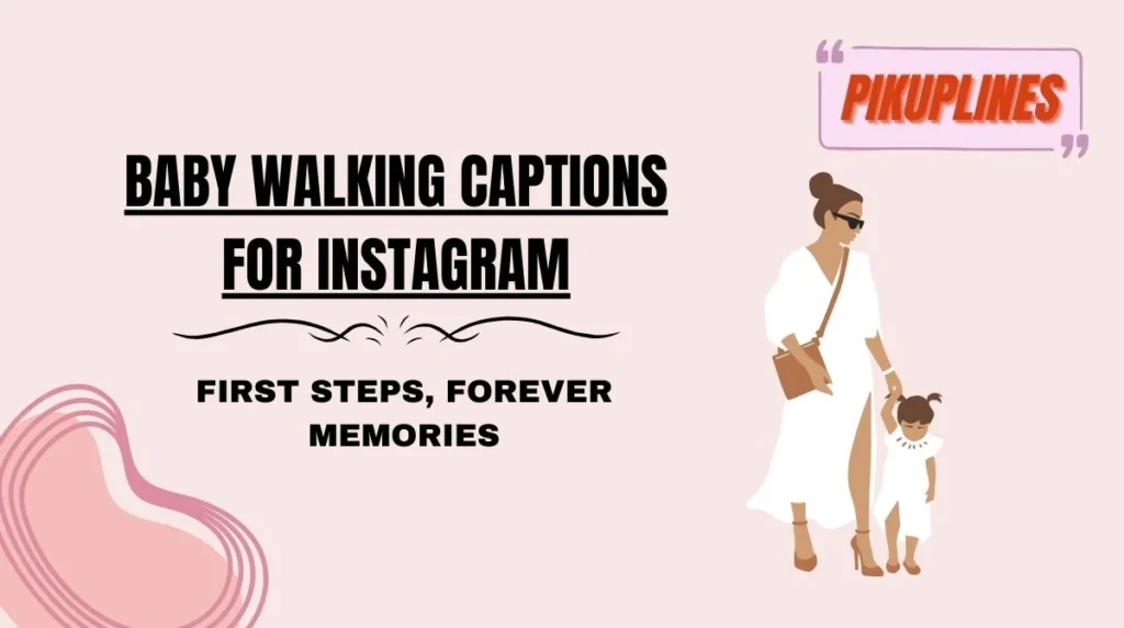 Baby Walking Captions for Instagram