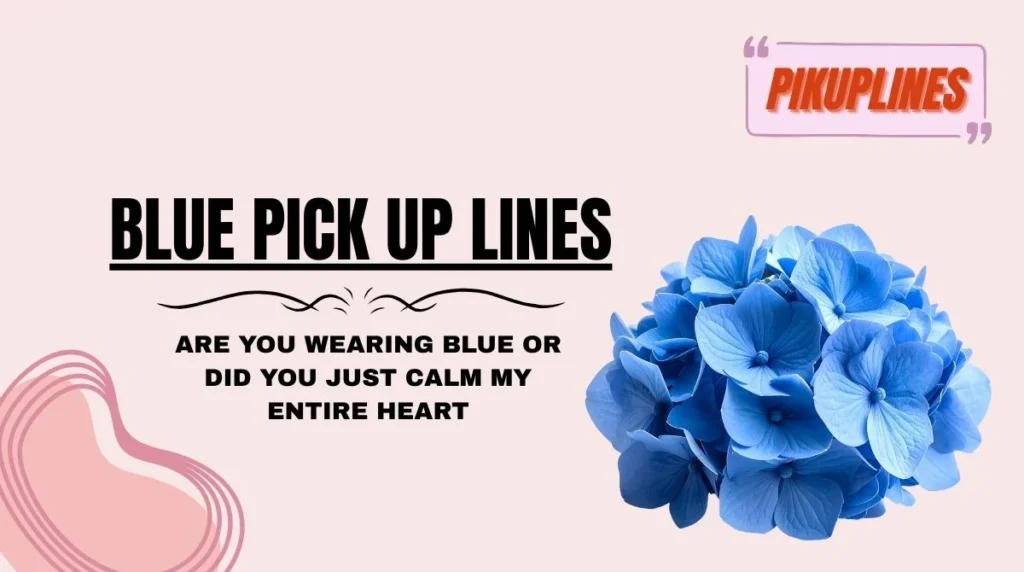 Blue Pick Up Lines