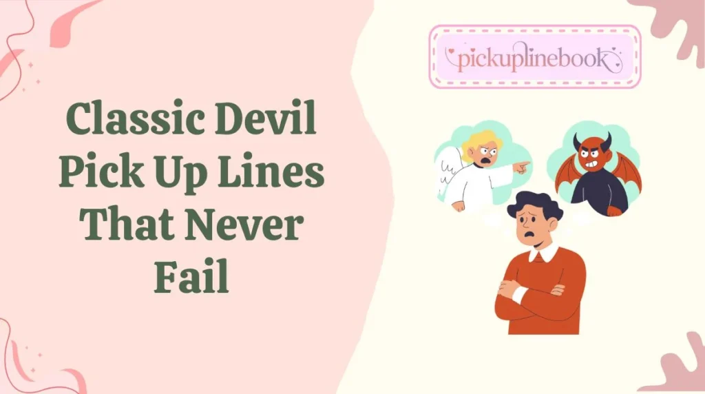 Classic Devil Pick Up Lines That Never Fail