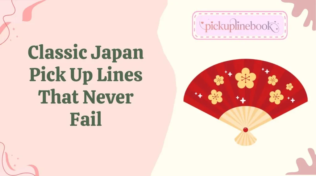 Classic Japan Pick Up Lines That Never Fail