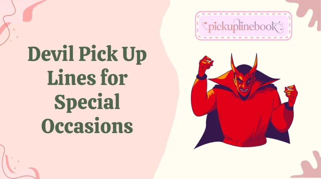 Devil Pick Up Lines for Special Occasions