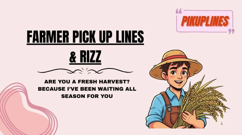 Farmer Pick Up Lines & Rizz