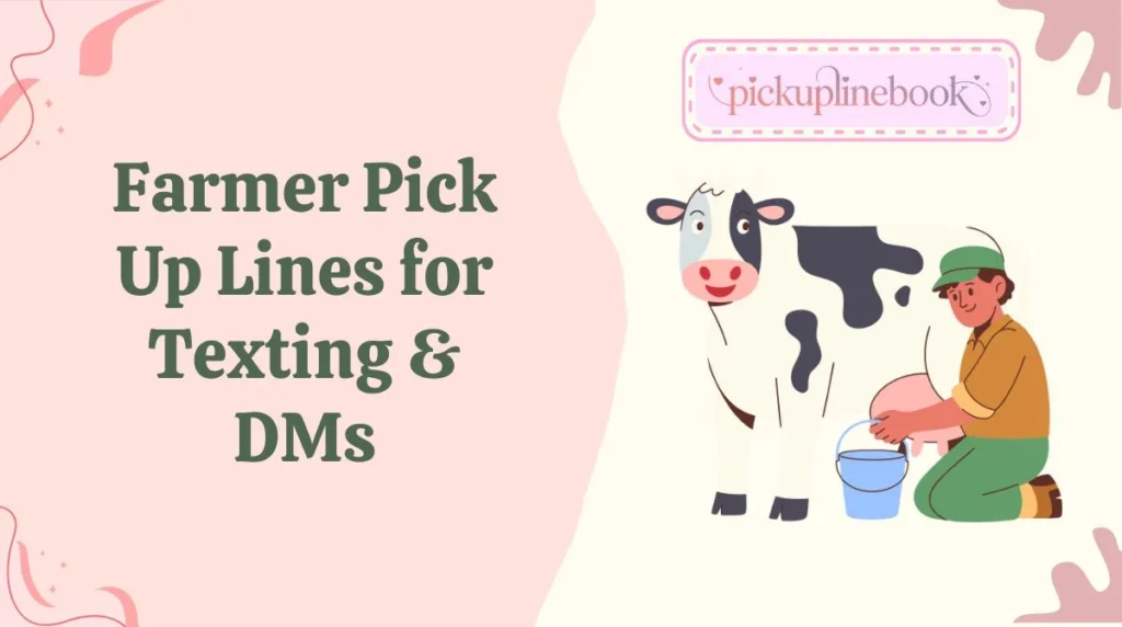 Farmer Pick Up Lines for Texting & DMs