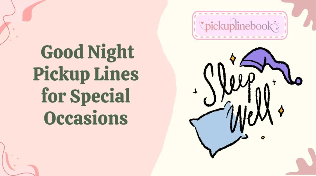 Good Night Pickup Lines for Special Occasions