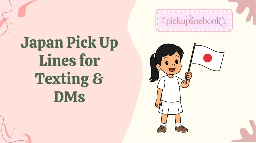 Japan Pick Up Lines for Texting & DMs